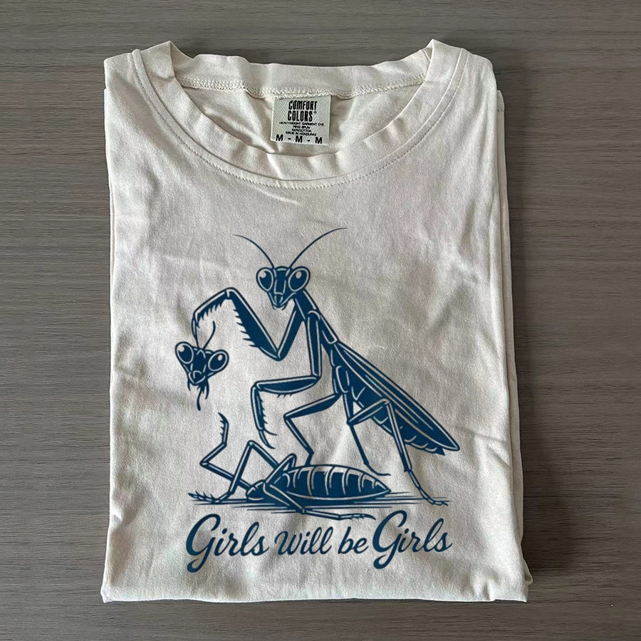 Girls Will Be Girls T-shirt
