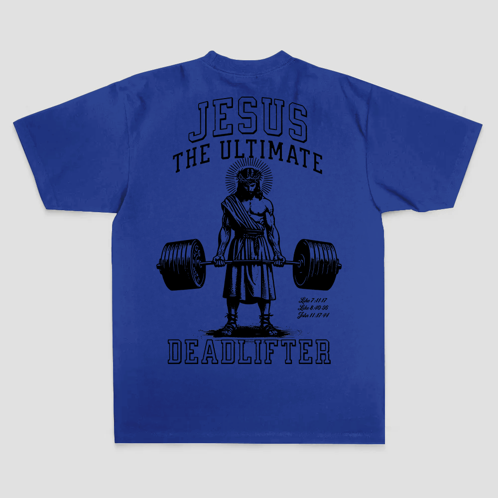 Jesus The Ultimate Deadlifter T-shirt
