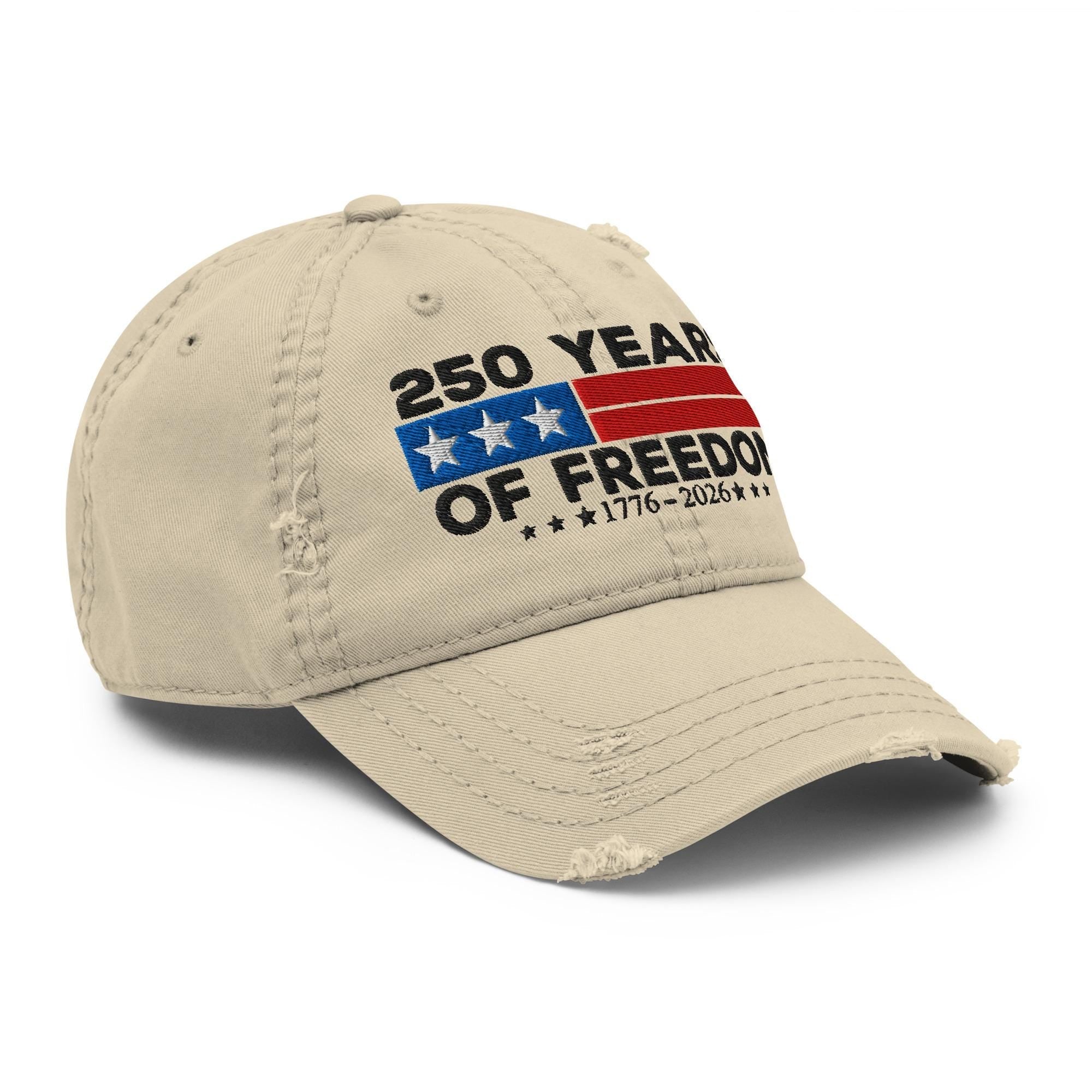 250 Years Of Freedom Dad Hat Patriotic Embroidered Usa Cap Celebrating 1776 2026