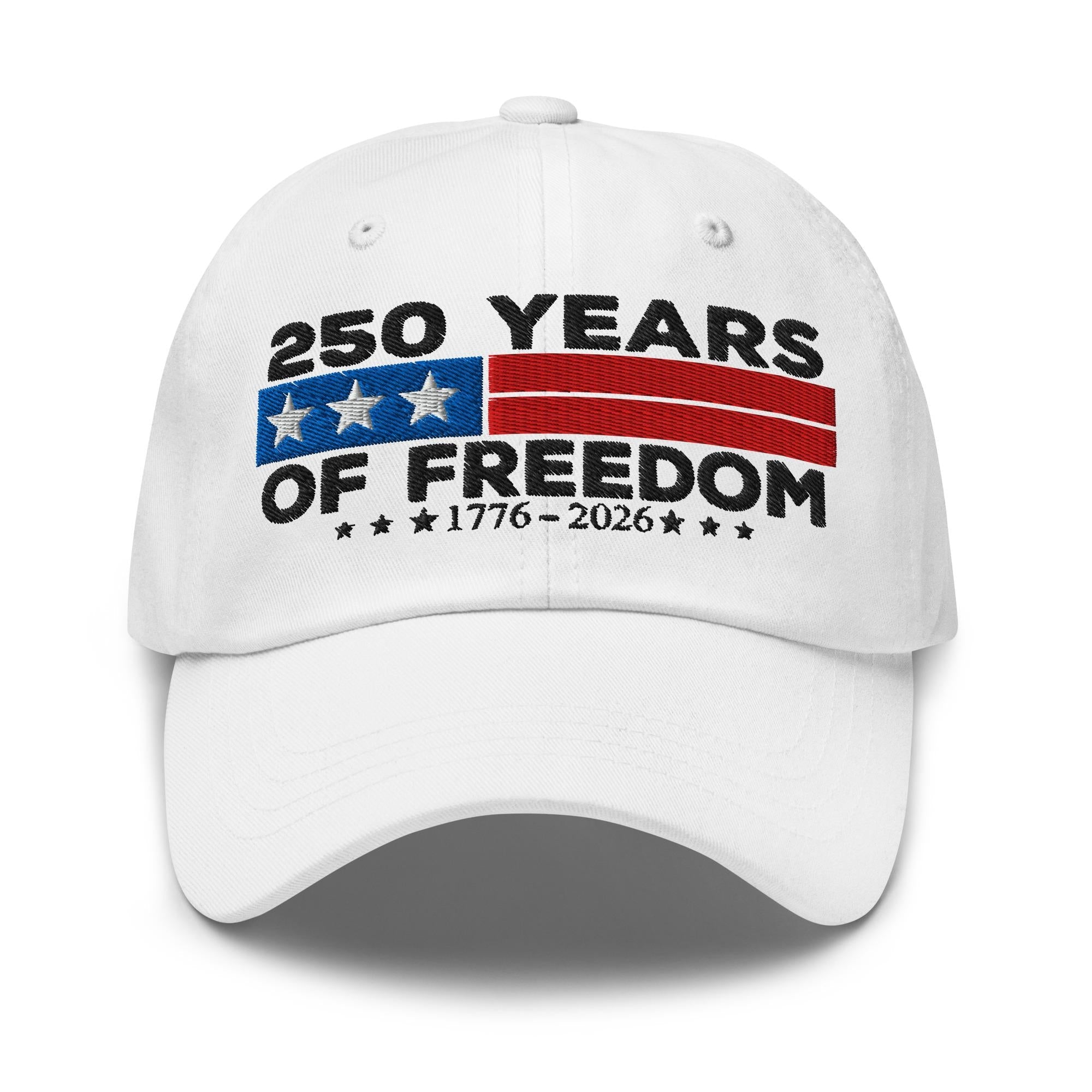 250 Years Of Freedom Dad Hat Patriotic Embroidered Usa Cap Celebrating 1776 2026
