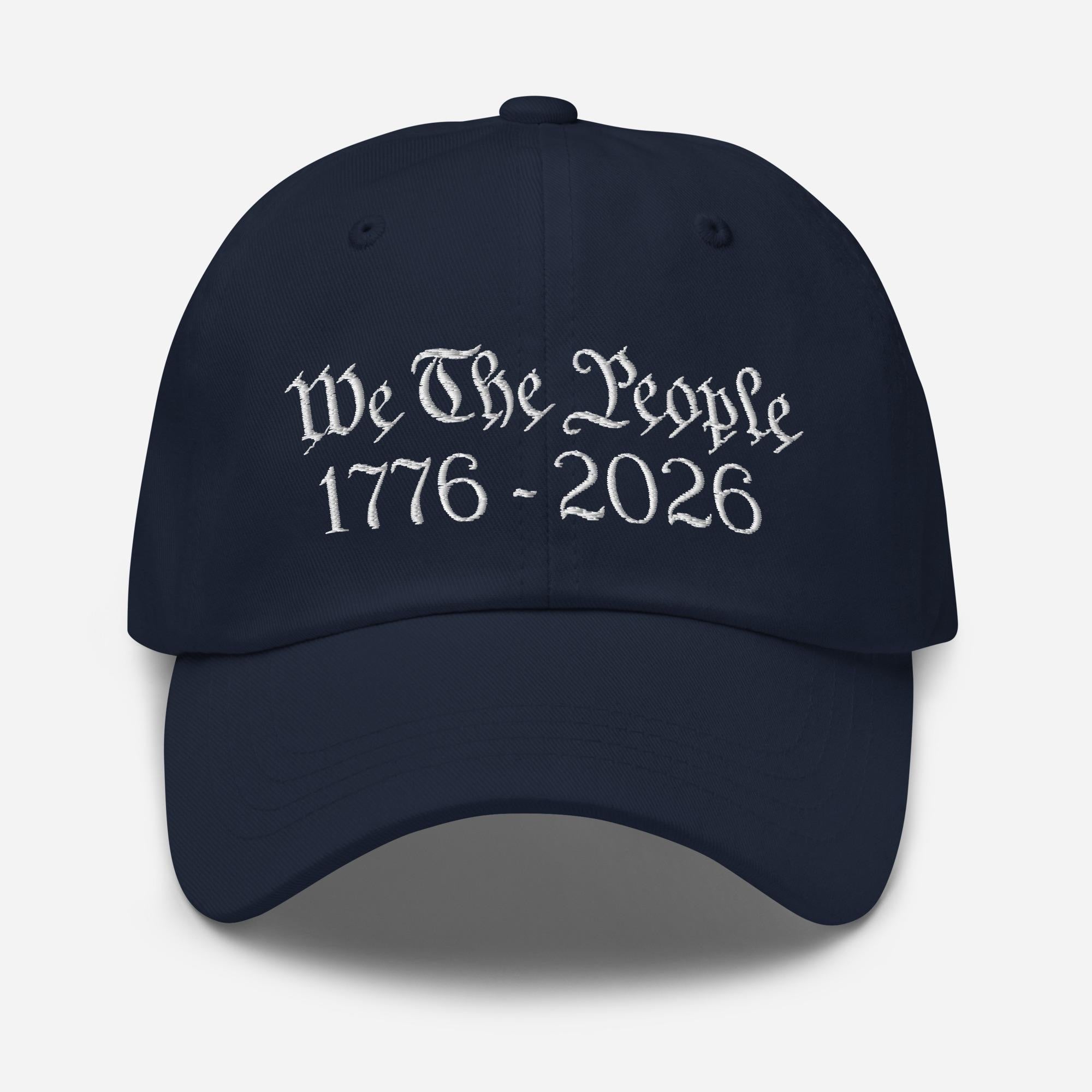 We The People Dad Hat America 250th Anniversary Embroidered Cap