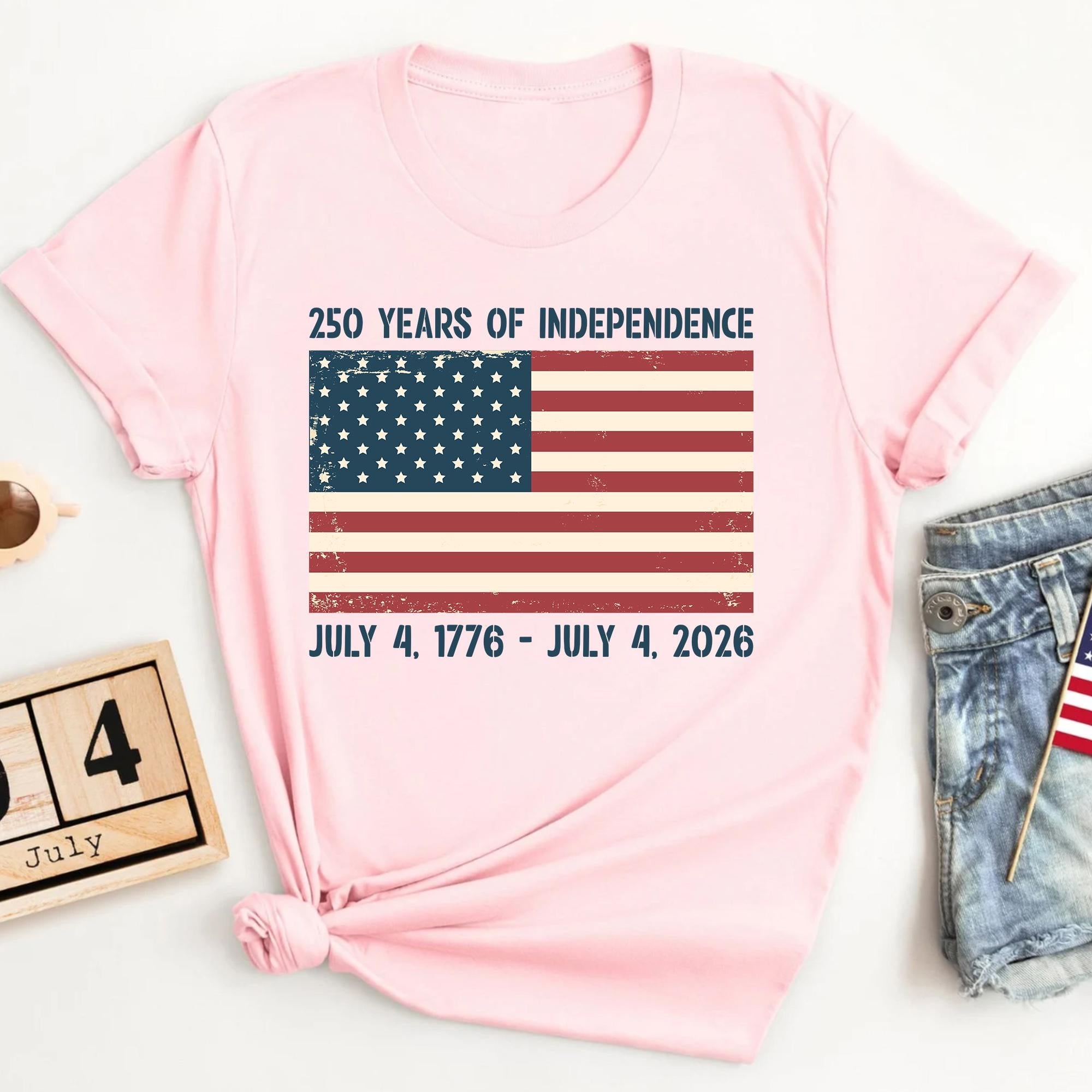 250 Years Of Independence Shirt 1776 2026 America Tee Patriotic 4th Of July Shirt Usa Semiquincentennial Gift Freedom T Shirt Us Pride