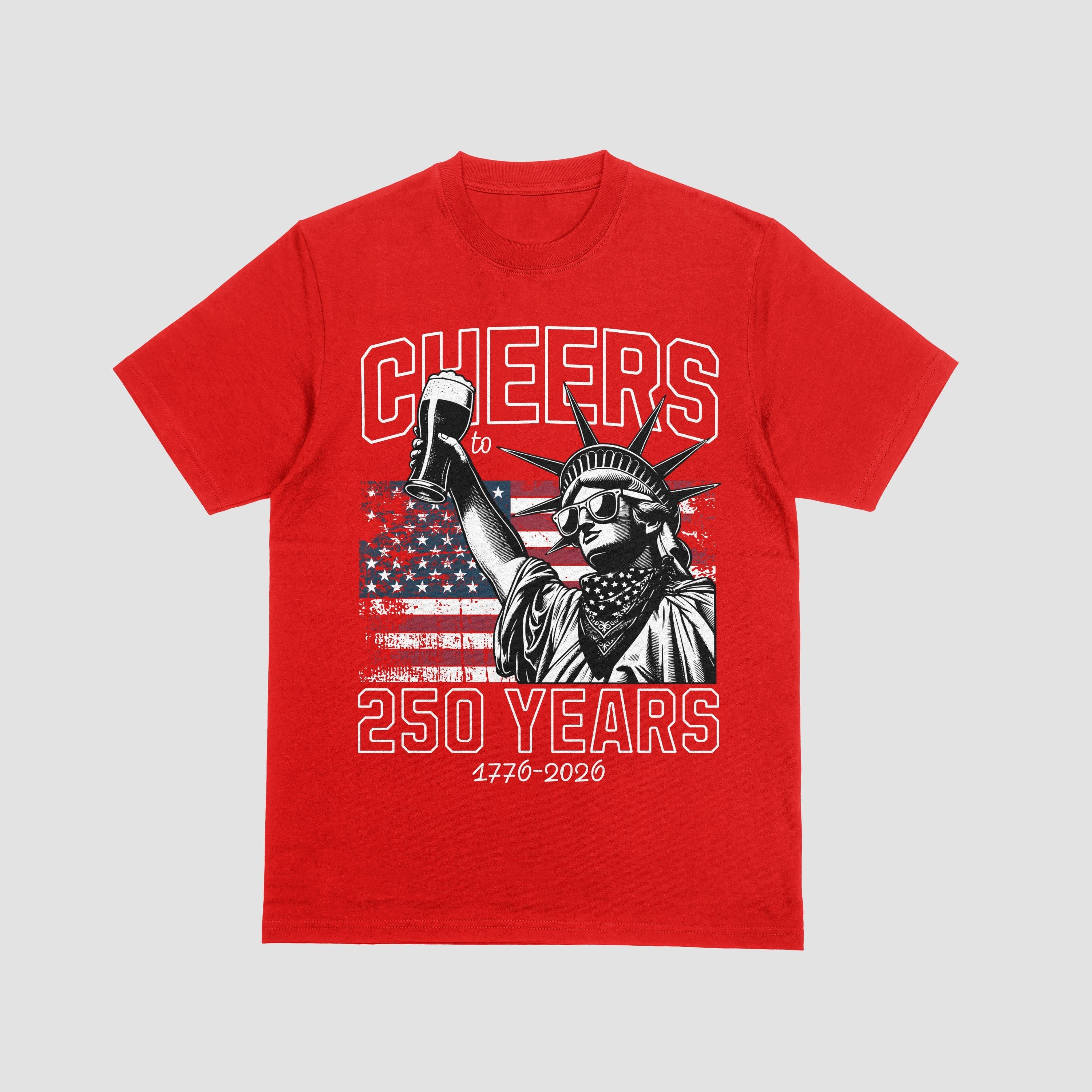 250th Anniversary Shirt Cheers To 250 Years T Shirt Funny Statue Of Liberty Drinking Tee Vintage Us Flag America 1776 Patriotic Outfit