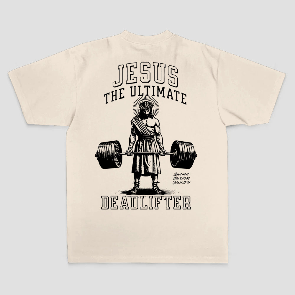 Jesus The Ultimate Deadlifter T-shirt