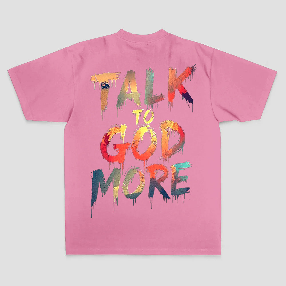 Talk to god more Printed Men's T-shirt