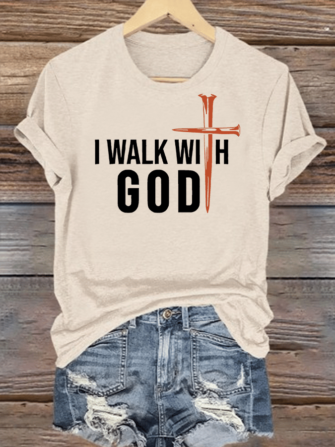 Women's I Walk With God Print T-Shirt