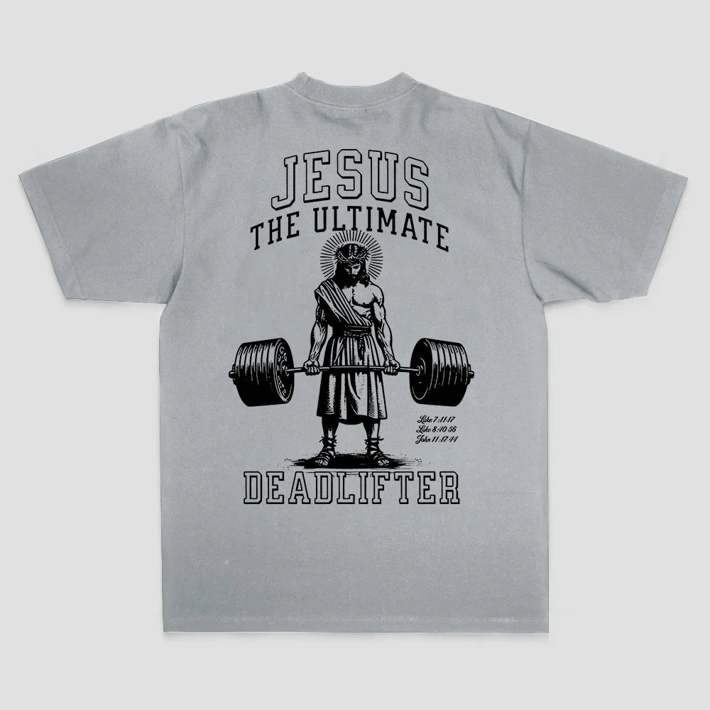 Jesus The Ultimate Deadlifter T-shirt