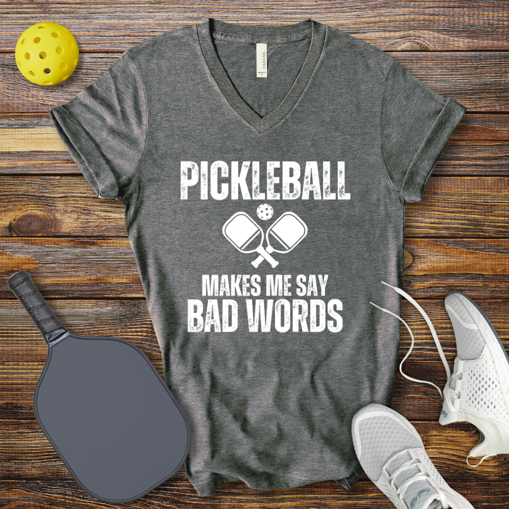 Funny Pickleball Shirt – Pickleball Makes me Say Bad Words V-Neck T-shirt