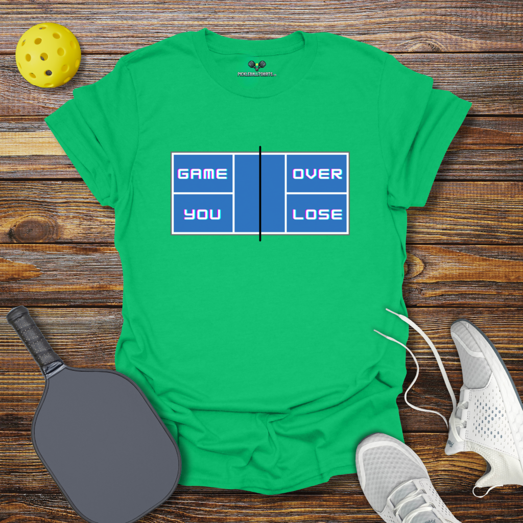 Funny Pickleball Shirt – Game Over You Lose T-Shirt