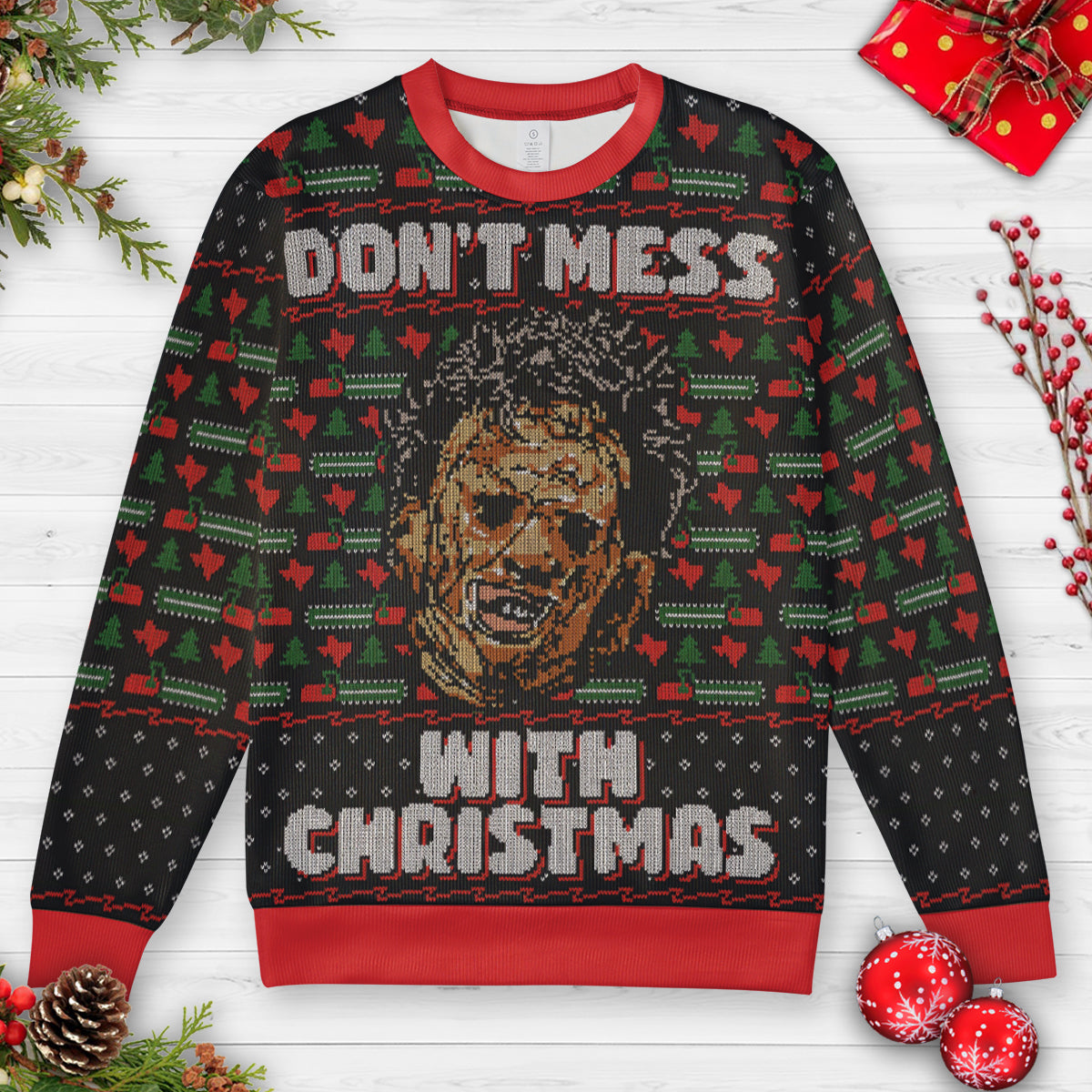 Don't Mess with Xmas Ugly Christmas Sweatshirt
