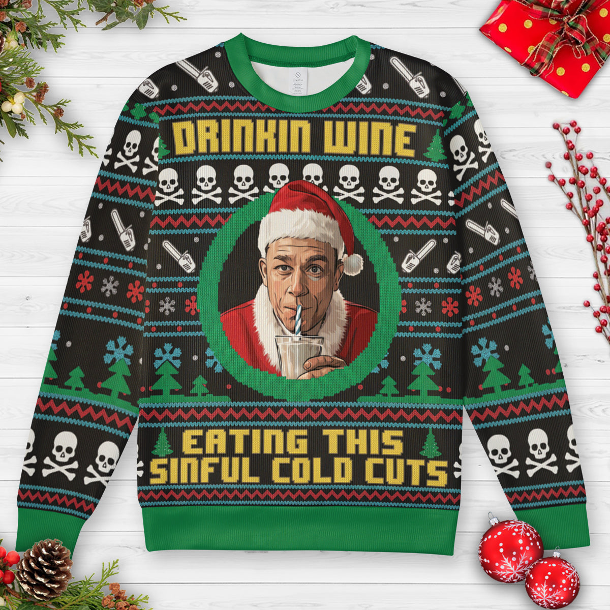 Drinking Wine and Eating Sinful Cold Cuts Ugly Christmas Sweatshirt