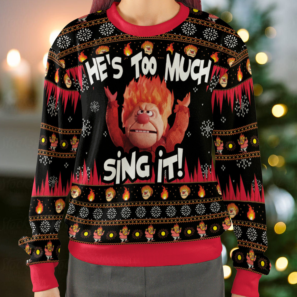 He's Too Much Ugly Christmas Sweatshirt