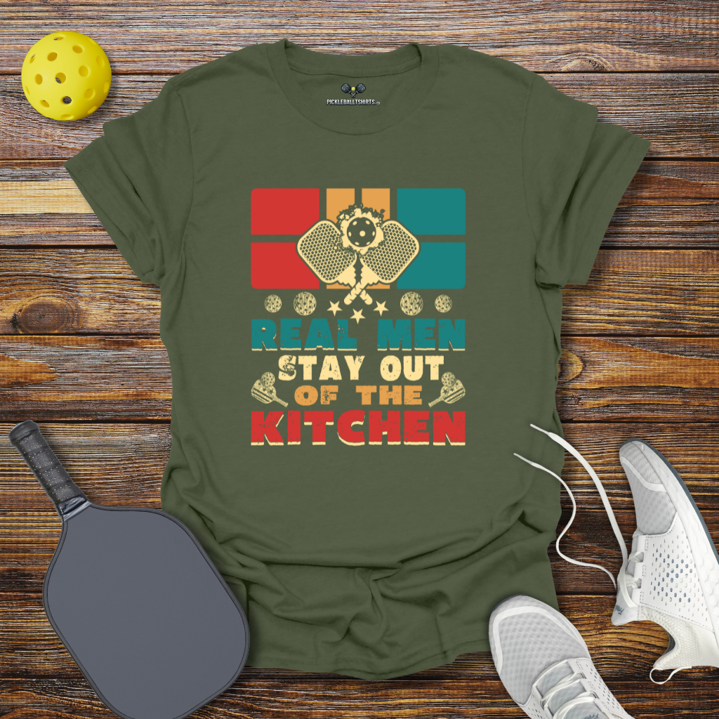 Funny Pickleball Shirt – Real Man Stay Out of the Kitchen T-Shirt