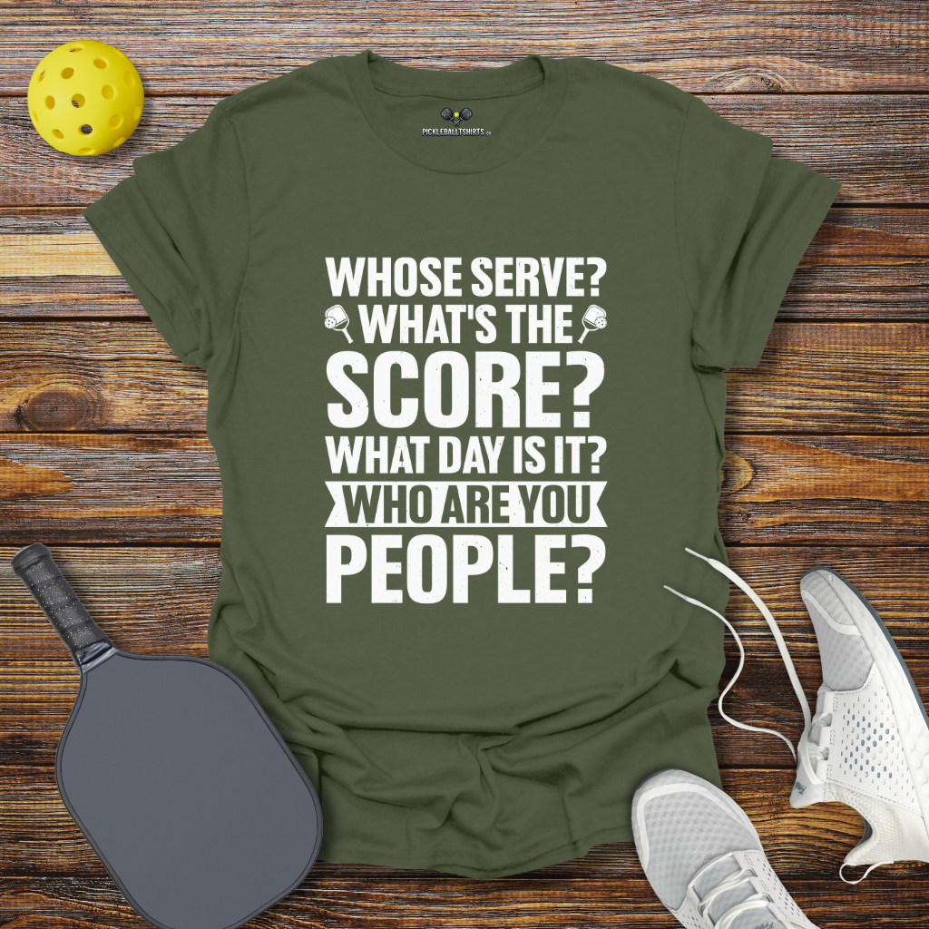 Funny Pickleball Shirt – Whose Serve Whats the Score Pickleball T-Shirt