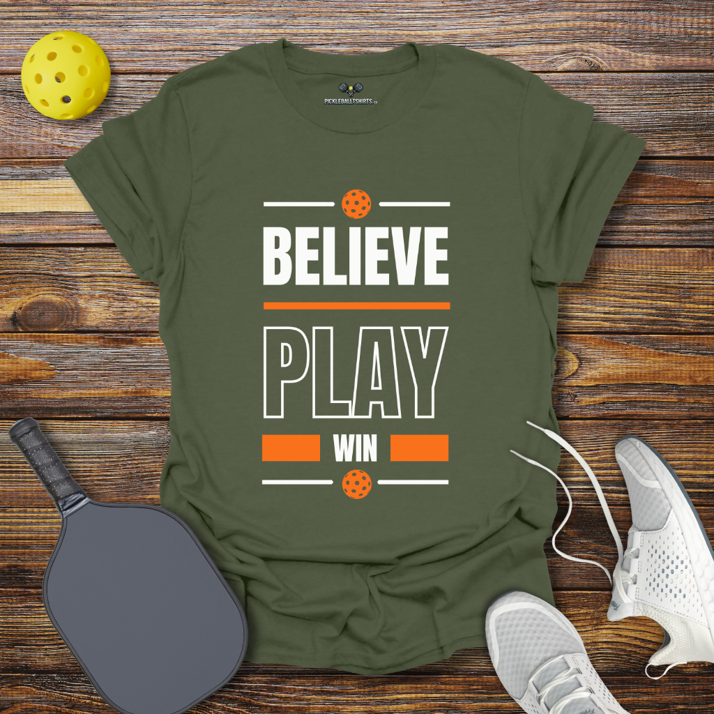 Funny Pickleball Shirt – Believe Play Win Pickleball T-Shirt