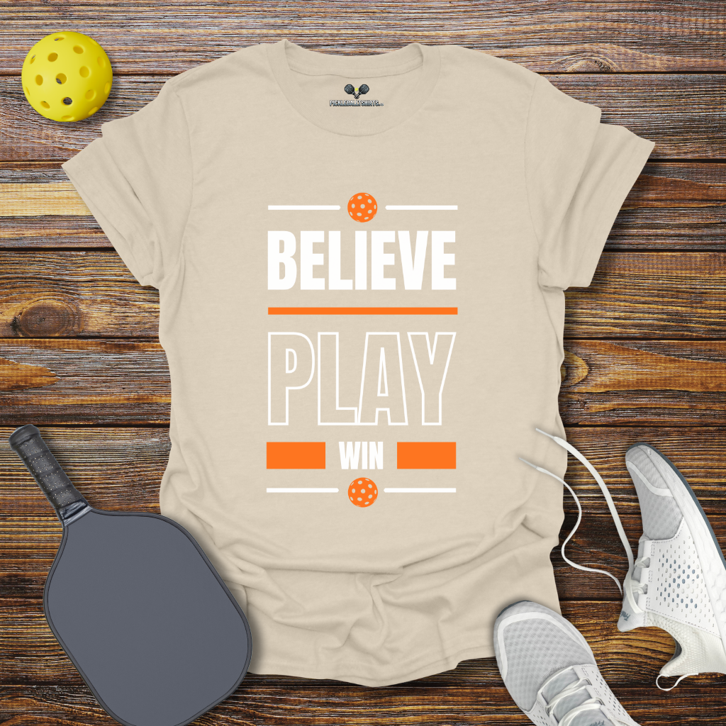 Funny Pickleball Shirt – Believe Play Win Pickleball T-Shirt