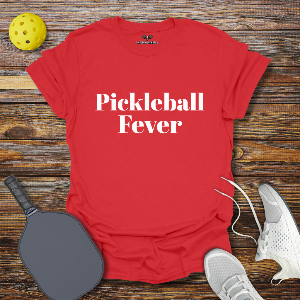 Funny Pickleball Shirt – Pickleball Fever T-Shirt