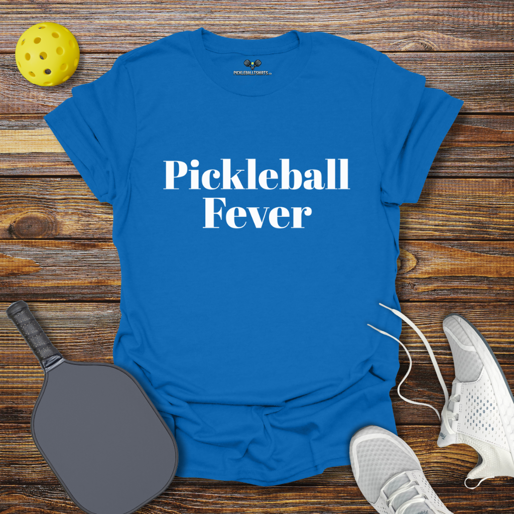 Funny Pickleball Shirt – Pickleball Fever T-Shirt