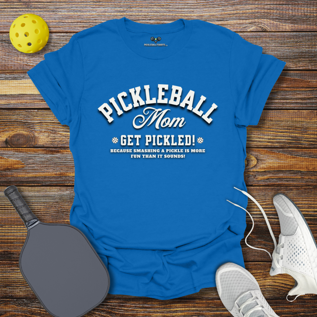Funny Pickleball Shirt – Pickleball Mom T-Shirt