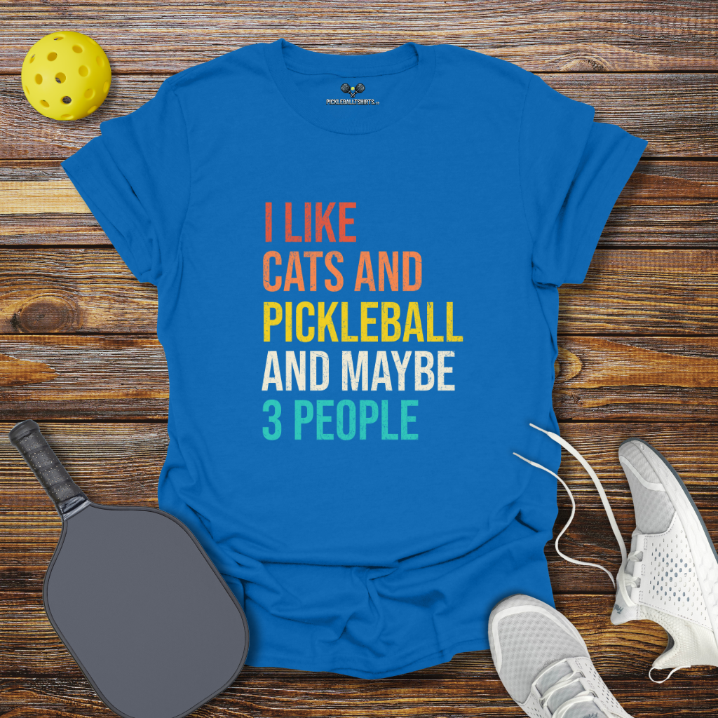 Funny Pickleball Shirt – I Like Cats and Pickleball and Maybe 3 People T-Shirt