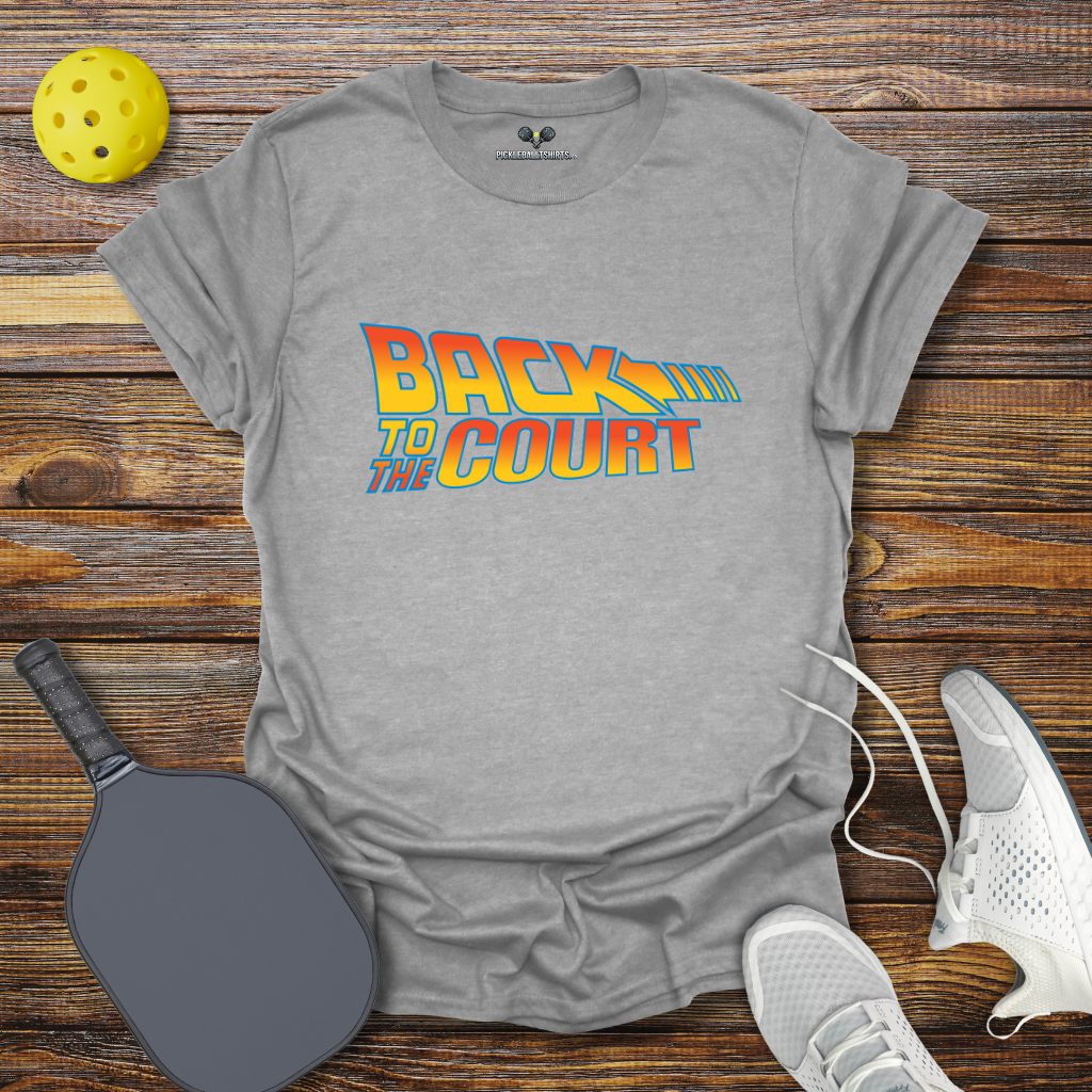 Funny Pickleball Shirt – Back to the Court Pickleball T-Shirt