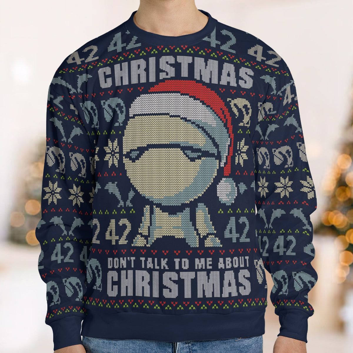 42 Marvin Don't Talk To Me The Hitchhiker's Guide to the GalaxyUgly Christmas Sweatshirt