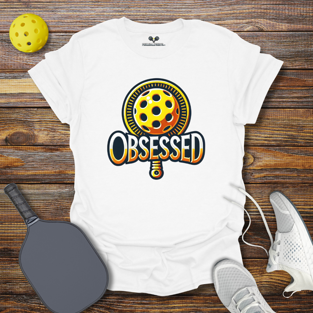 Funny Pickleball Shirt – Pickleball Obsessed T-Shirt
