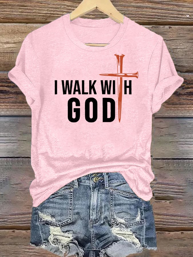Women's I Walk With God Print T-Shirt