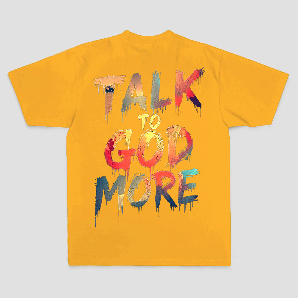 Talk to god more Printed Men's T-shirt