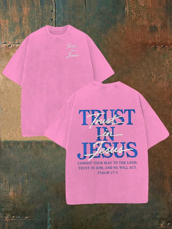 Unisex "Trust in Jesus" 37:5 Bible Verse Design Print Washable T-shirt
