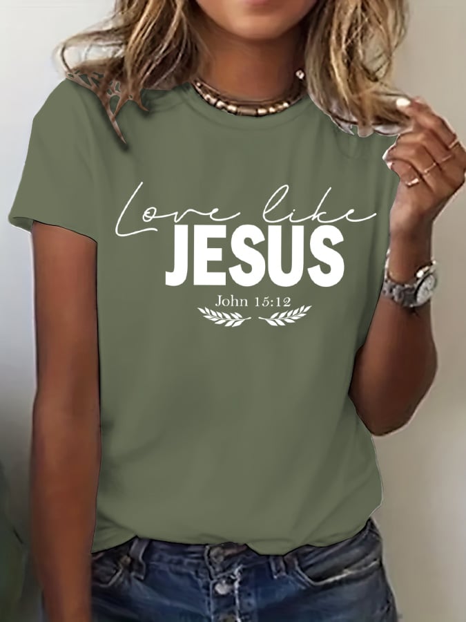 Women's Love Like Jesus Print Casual T-Shirt