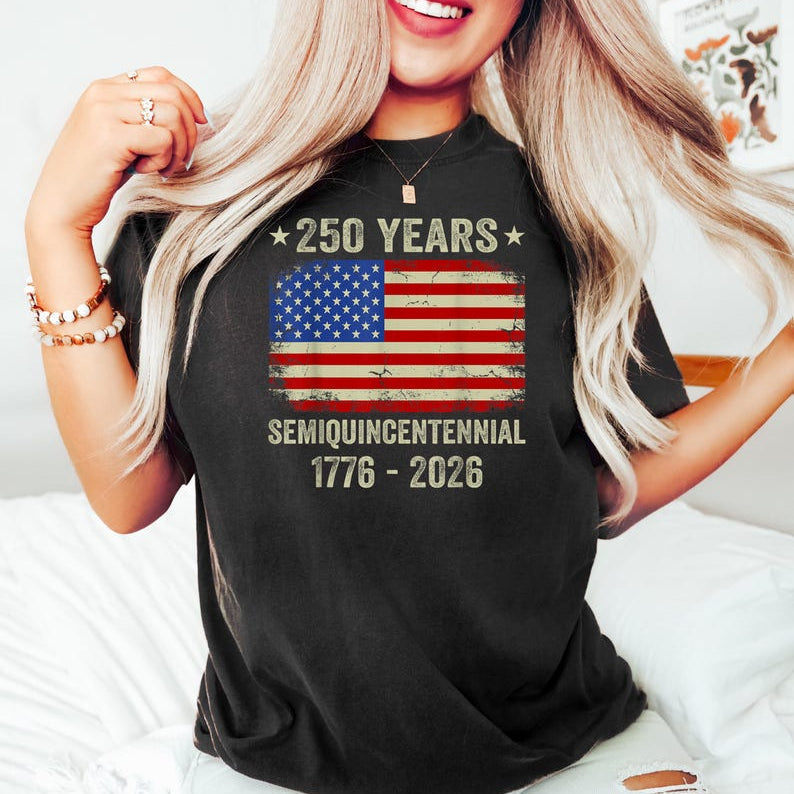 America 250th Anniversary Shirt, Celebrate Our 250th Anniversary Sweatshirt, America s 250th Anniversary united States Semiquincentennial