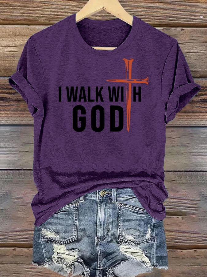 Women's  I Walk With God Print T-Shirt
