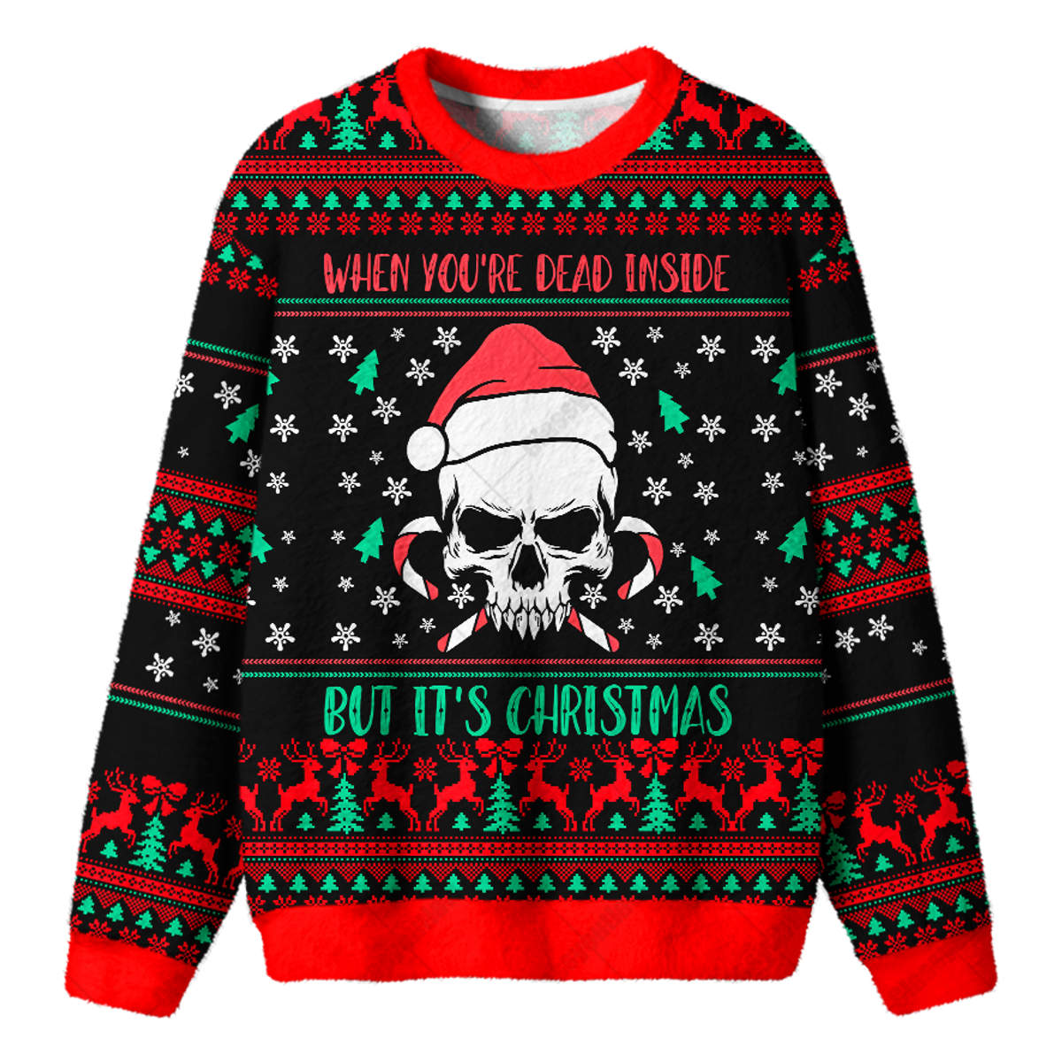 WHEN YOU'RE DEAD INSIDE UGLY CHRISTMAS SWEATSHIRT — image 1