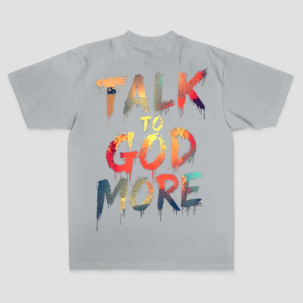 Talk to god more Printed Men's T-shirt