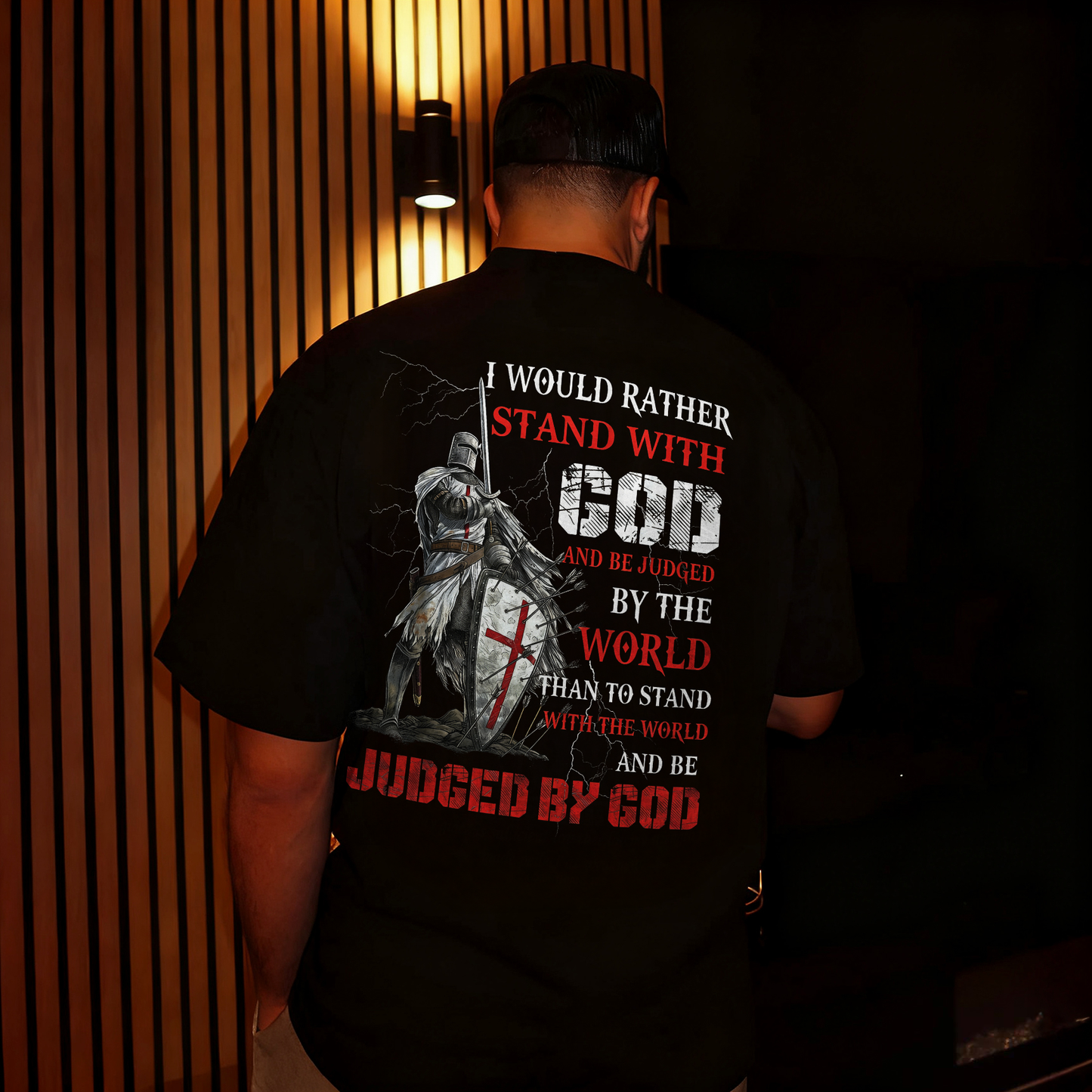 I Would Rather Stand With God And Be Judged By The World Than To Stand With The World And Be Judged By God Printed Men's T-shirt