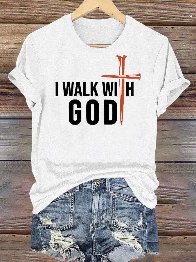 Women's  I Walk With God Print T-Shirt