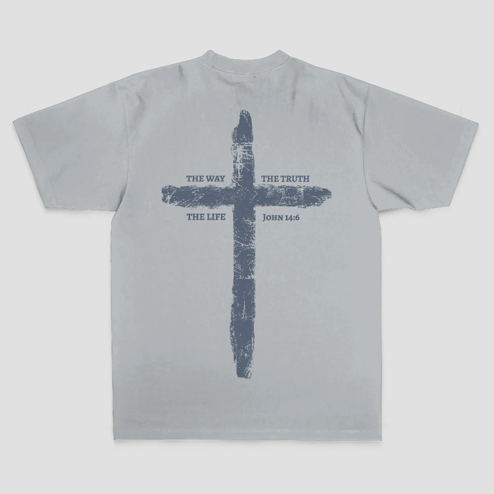 The Way The Truth The Life T-shirt