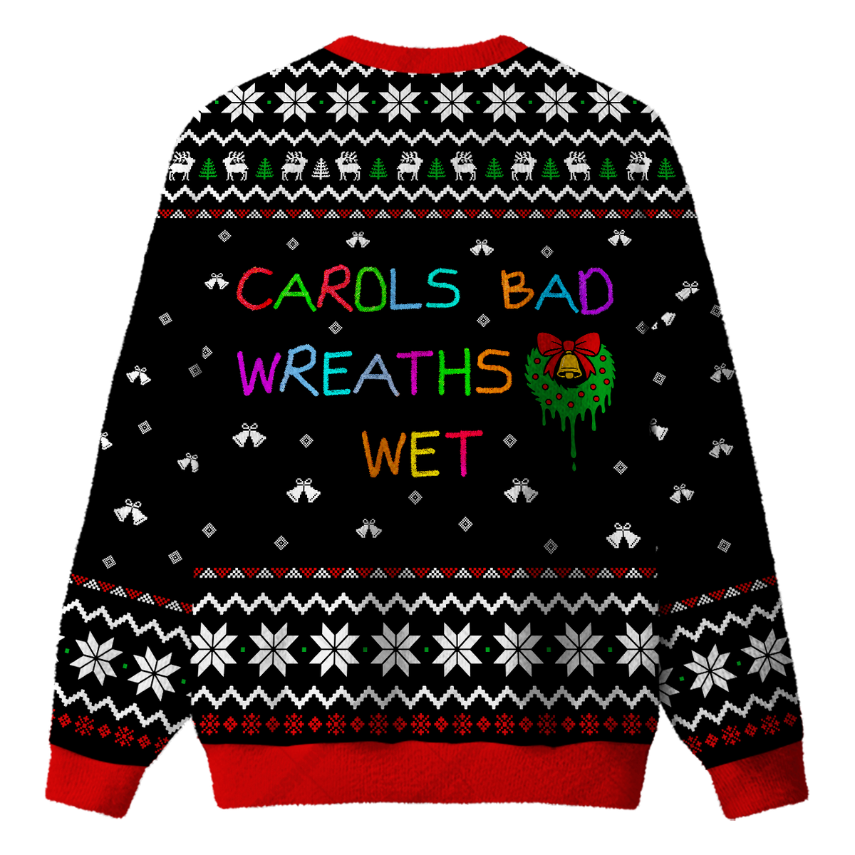 CAROLS BAD WREATHS WET UGLY CHRISTMAS SWEATSHIRT — image 2