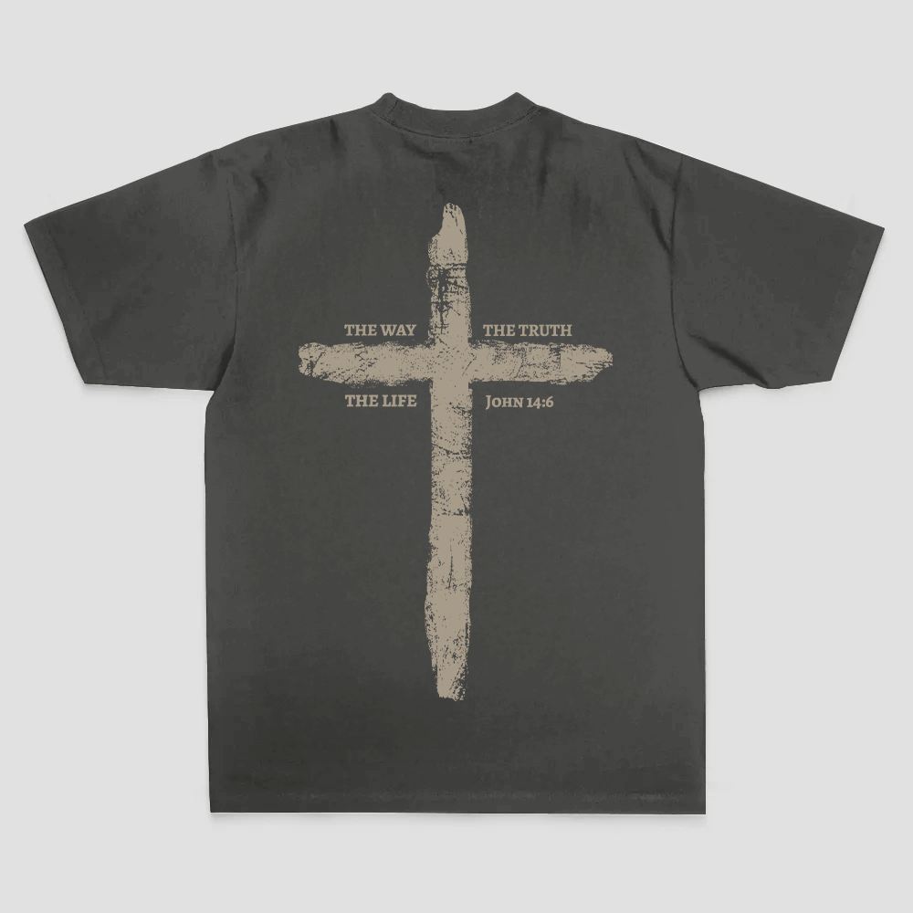 The Way The Truth The Life T-shirt