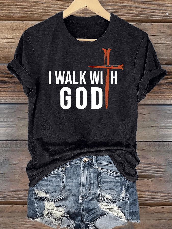 Women's  I Walk With God Print T-Shirt