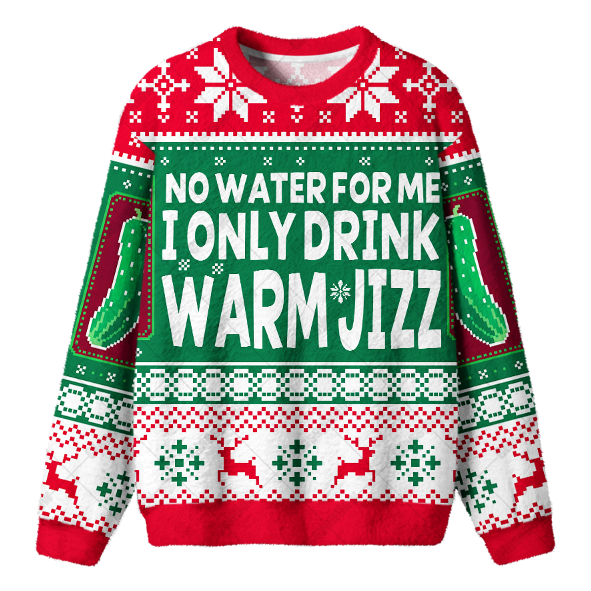 I ONLY DRINK WARM JIZZ UGLY CHRISTMAS SWEATSHIRT — image 1