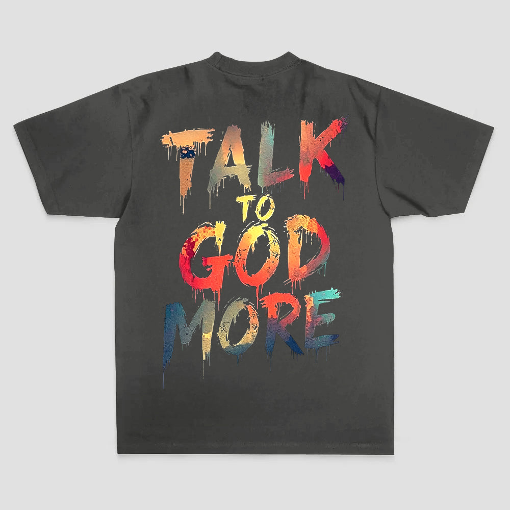 Talk to god more Printed Men's T-shirt