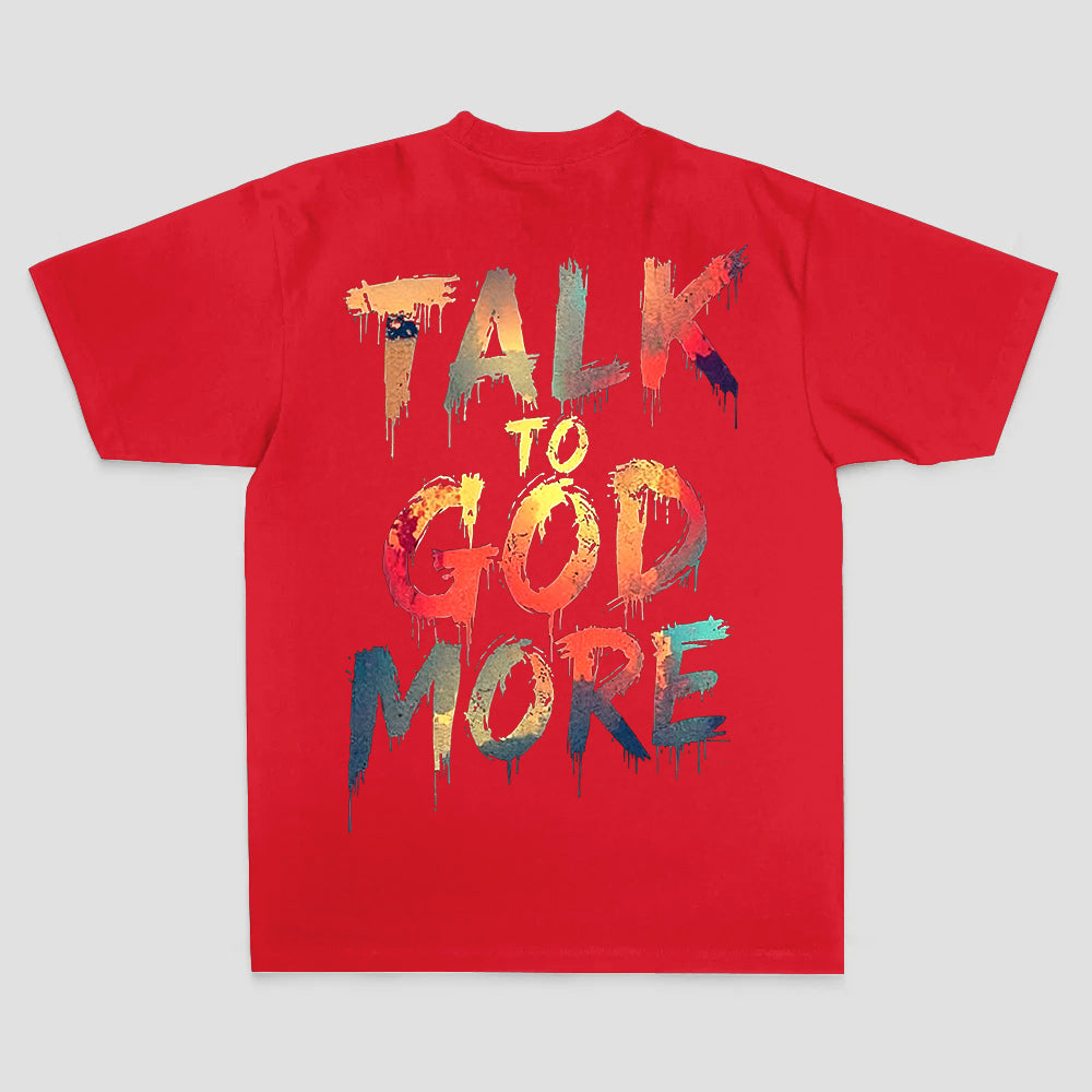 Talk to god more Printed Men's T-shirt