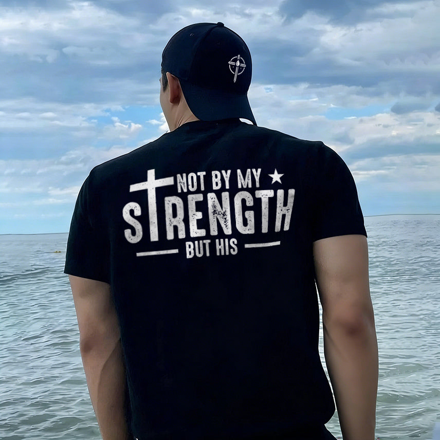 Not By My Strength But His Printed Men's T-shirt