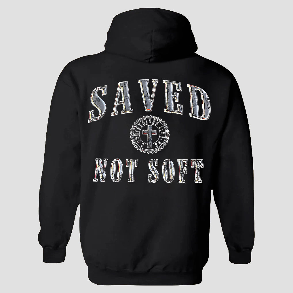 Saved Not Soft Hoodie