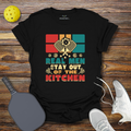 Funny Pickleball Shirt –  Real Man Stay Out of the Kitchen T-Shirt