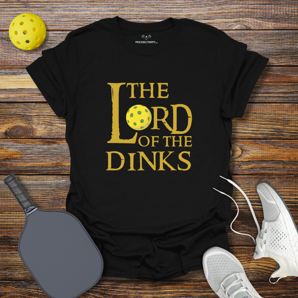Funny Pickleball Shirt –  The Lord of the Dinks T-Shirt