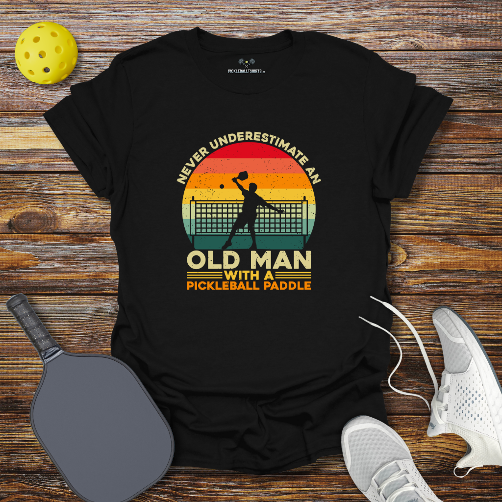 Funny Pickleball Shirt for Men – Never Underestimate an Old Man with a Pickleball Paddle