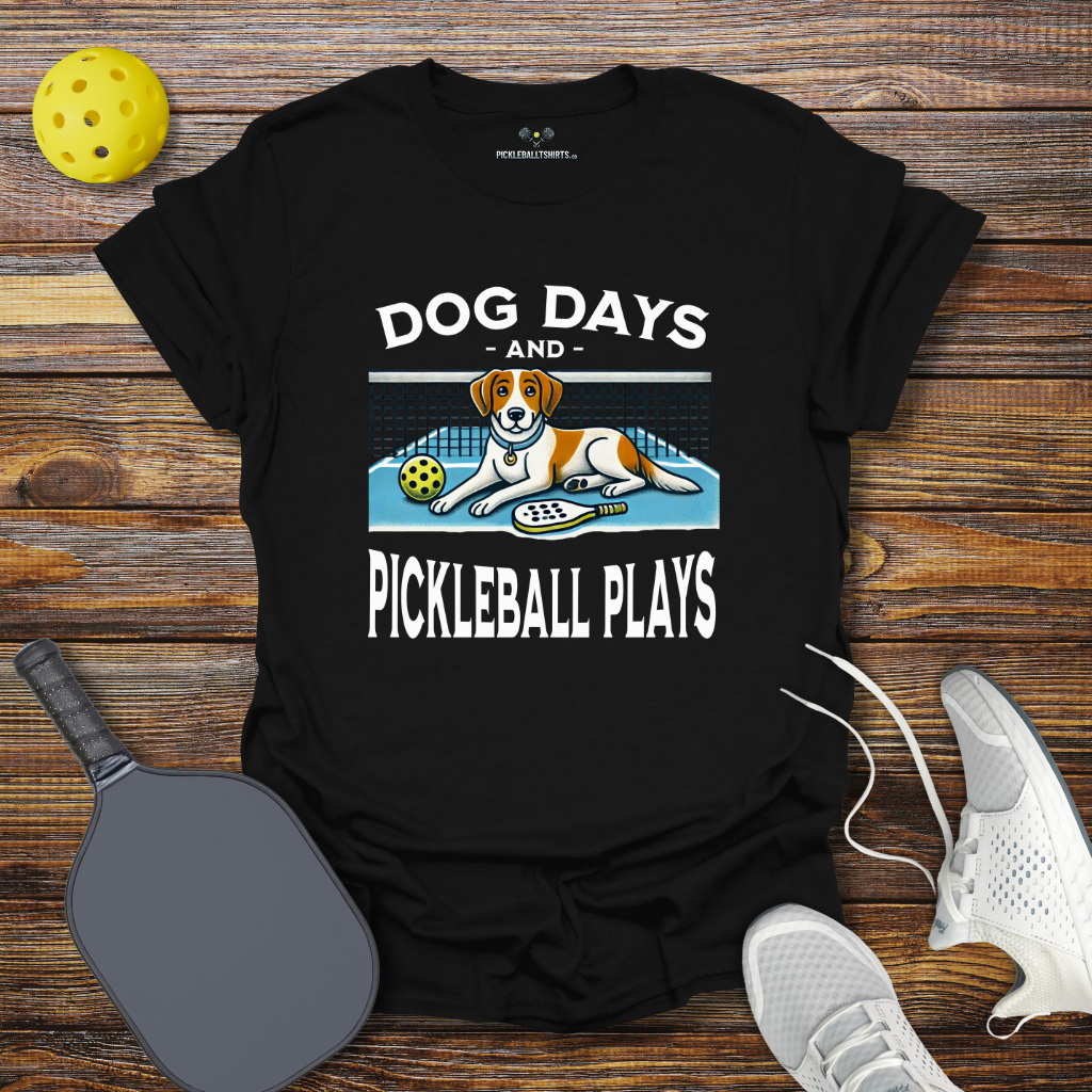 Funny Pickleball Shirt –  Dog Days and Pickleball Plays T-Shirt